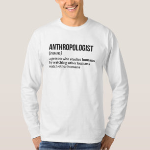 Anthropologist - The Human Explorer T-Shirt