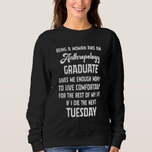 Anthropologist Woman Anthropology Student Teacher Sweatshirt