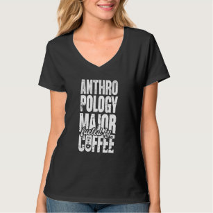 Anthropology Anthropologist Coffee Ethnographer Ar T-Shirt