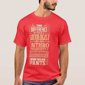 Anthropology Anthropologist Difference Between Soc T-Shirt