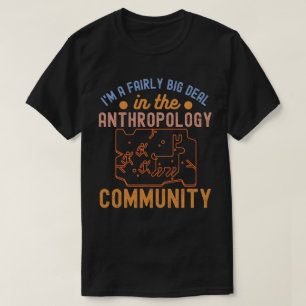 Anthropology Funny, Anthropology Skeleton T-Shirt