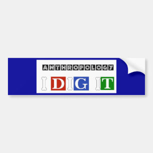 Anthropology I Dig It Bumper Sticker