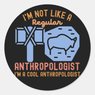 anthropology saying anthropology birthday classic round sticker