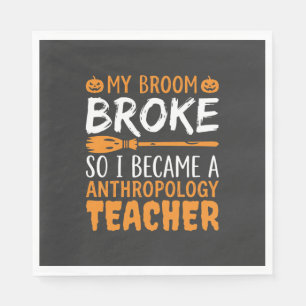 Anthropology Teacher Broken Broom Halloween Design Napkin