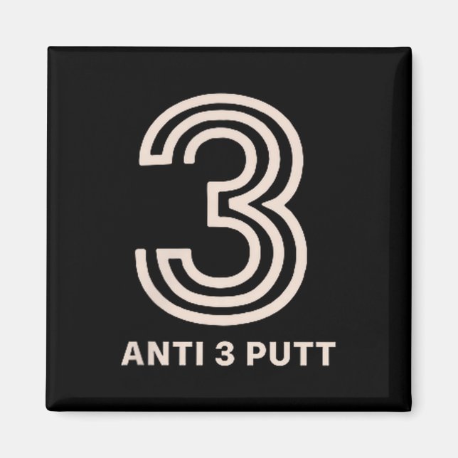 Anti 3 Putt  Magnet (Front)
