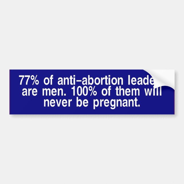 anti-abortion leaders bumper sticker (Front)