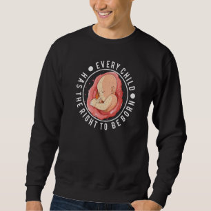 Anti Abortion Pro Life Choice Stop Unborn Lives Co Sweatshirt