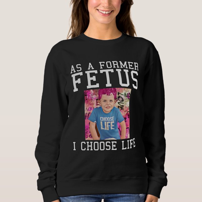 Anti Abortion Pro Life Pro Life Protest Anti Abort Sweatshirt (Front)