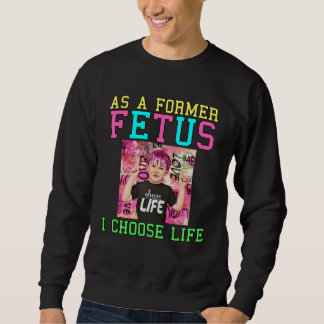 Anti Abortion Pro Life Pro Life Protest Anti Abort Sweatshirt