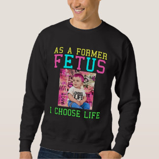 Anti Abortion Pro Life Pro Life Protest Anti Abort Sweatshirt