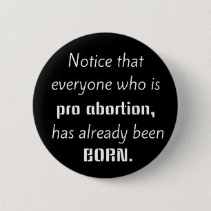 Anti-Abortion Statement Christian 6 Cm Round Badge