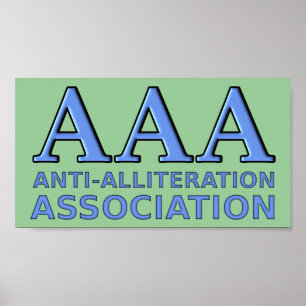 Anti-Alliteration Association Funny Sign Poster