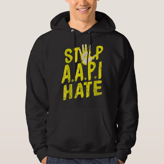 Anti Asian Racism  Aapi Support Stop Aapi Hate Hoodie (Front)