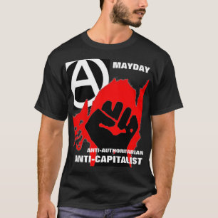anti-authoritarian anti-capitalist mayday t-shirt