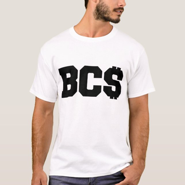 Anti-BCS "BC$" T-Shirt (Front)