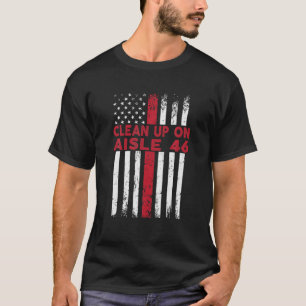 Anti-Biden - Clean Up On Aisle 46 - Impeach Biden T-Shirt