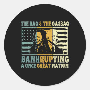 Anti Biden Harris The Hag &amp; The Gasbag Politic Classic Round Sticker