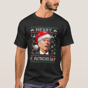 Anti Biden Merry St. Patricks Day Ugly Christmas S T-Shirt