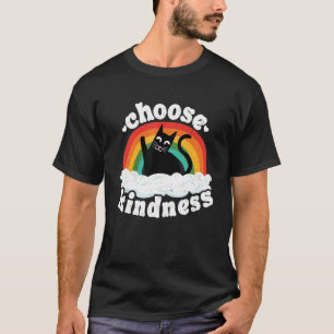 Anti Bullying Rainbow Peace Kind Hippie Cat Choose T-Shirt