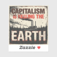 Anti-Capitalist Environmental Art – 'Capitalism Is