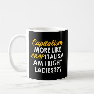 Anti Capitalist Socialism Capitalism More Like Cra Coffee Mug