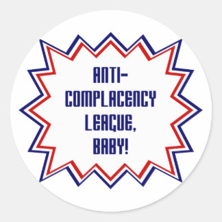 Anti-Complacency League, Baby! Classic Round Sticker