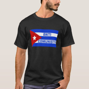 Anti Comunista, Free Cuba Anti Communism Protest T-Shirt