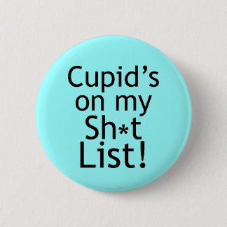 Anti Cupid Gifts 6 Cm Round Badge