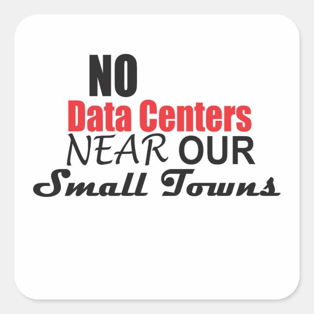 Anti Data Centers Square Sticker (Front)