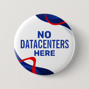 Anti Datacenter Political 6 Cm Round Badge