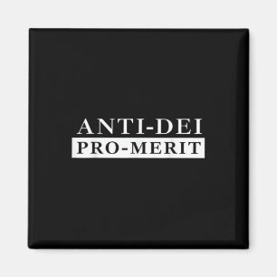 Anti Dei Pro Merit Funny Magnet