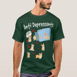 Anti Depressants Dogs Funny Dogs Lover Antidepress T-Shirt