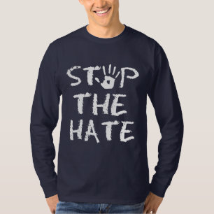 Anti Discrimination Racism and Hate Stop The Hate T-Shirt