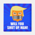 Anti Donald Trump ByeDon Will You Shut Up Man