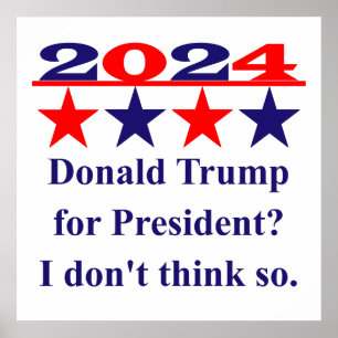 Anti-Donald Trump For President - Political Quote  Poster
