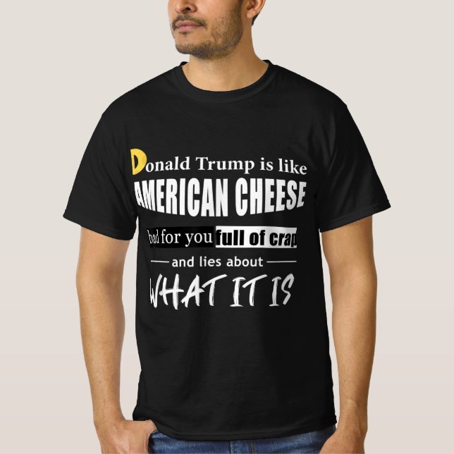 Anti Donald Trump is like American Cheese Women T-Shirt (Front)