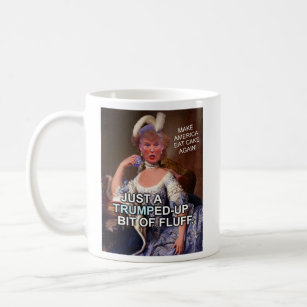 Anti Donald Trump Marie Antoinette 2016 Election Coffee Mug