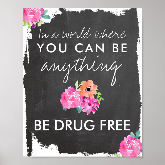 Anti Drugs Chalkboard and Floral Be Drug Free Poster (Front)