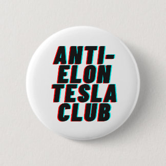 ANTI-ELON TESLA CLUB 6 CM ROUND BADGE