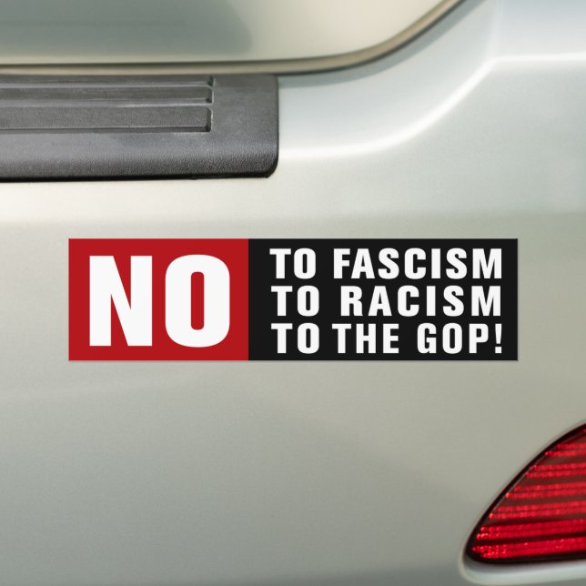 Anti-Fascism Anti-Racism Anti-Republican Bumper Sticker (On Car)