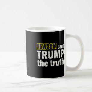 Anti Gavin Newsom, California Governor Newsom's No Coffee Mug