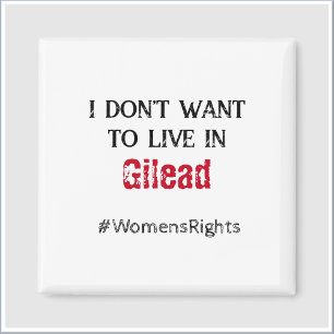 Anti Gilead Womens Rights Magnet