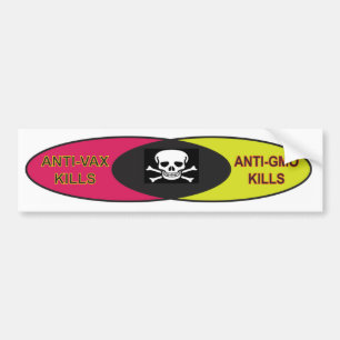 ANTI GMO and VAX KILLS Bumper Sticker