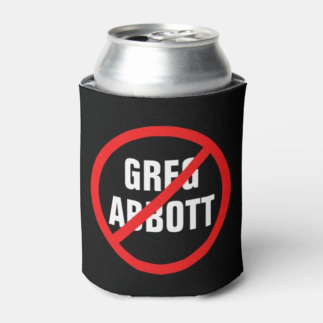 Anti Greg Abbott Texas Democrat Can Cooler (Can Front)