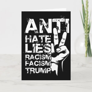 Anti Hate Lies Racism Facism Trump Card