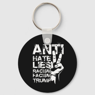 Anti Hate Lies Racism Facism Trump Key Ring