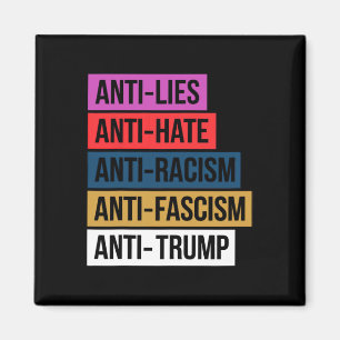 Anti Hate Lies Racism Fascism Resist Protest Trump Magnet