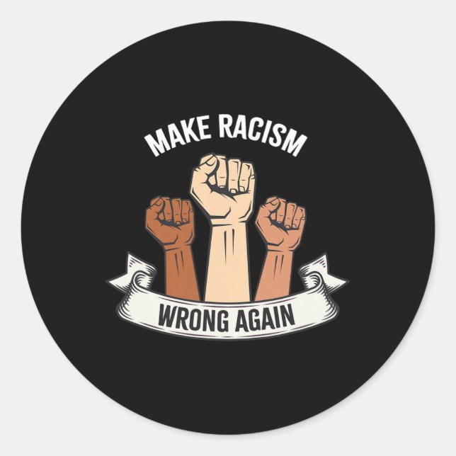 Anti Hate Make Racism Wrong Again Resist Protest G Classic Round Sticker (Front)