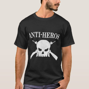 Anti-Heros T-Shirt