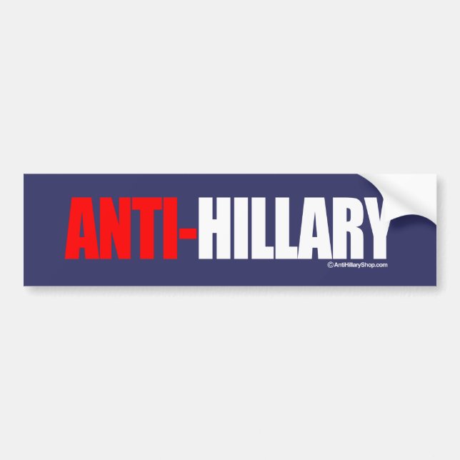 ANTI-HILLARY BOLD - Anti-Hillary - white -.png Bumper Sticker (Front)